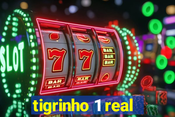 tigrinho 1 real